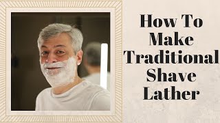 How Use A Shave Brush To Make Traditional Shaving Lather Updated [upl. by Renault]