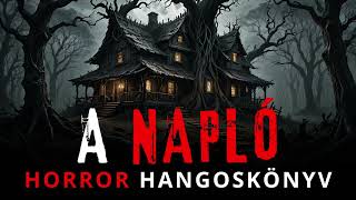 A NAPLÓ  HORROR HANGOSKÖNYV [upl. by Kenon]