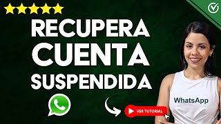 Cómo RECUPERAR CUENTA de WhatsApp SUSPENDIDA POR ERROR 🛠️ Tu Número de Teléfono está Suspendido 🛠️ [upl. by Slavin]