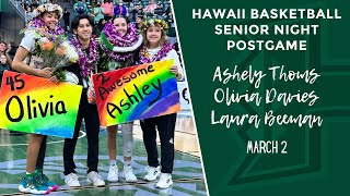 Hawaii Basketball Senior Night Postgame Ashley Thoms Olivia Davies Laura Beeman [upl. by Adnohsor540]