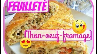 FEUILLETTE ThonOeufFromage🍴 RECETTE FACILE PATE FEUILLETEE [upl. by Sasha]