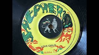 Kiddus I  Love Child [upl. by Satsok]