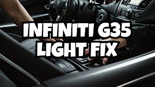 Fixing Dash and Brake Lights Tutorial on INFINITI G35 [upl. by Hsuk241]