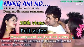 Mwchangmani sal jora video  Movie  Nwng ani No  Full 1080 HD [upl. by Anertak]