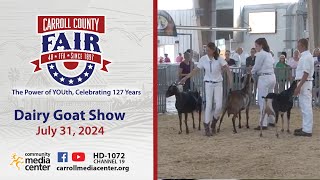 Carroll County 4H amp FFA Fair Dairy Goat Show followed by Livestock Judging Contest 7312024 [upl. by Dobbins891]