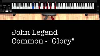 John Legend Common  Glory Piano [upl. by Kieran]