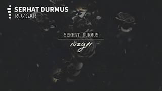 Serhat Durmus  Rüzgar [upl. by Tnarb374]