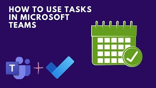 How to use Tasks in Microsoft Teams  Using Tasks in Microsoft Teams [upl. by Etterual]