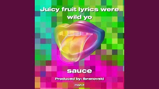 Juicy fruit lyrics were wild yo [upl. by Aimerej]