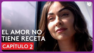 El Amor No Tiene Receta  Capítulo 2  Resumen [upl. by Zabrina]