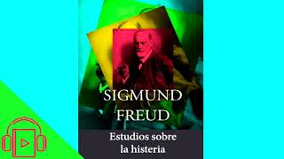 Estudios sobre la Histeria de Sigmund Freud y Josef Breuer Audiolibro [upl. by Eserrehs605]