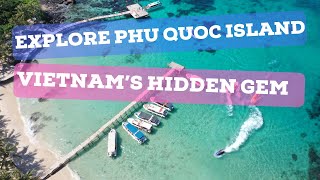 Discover Vietnam’s Hidden Gem The Ultimate Guide to Exploring Phu Quoc Island [upl. by Thierry]