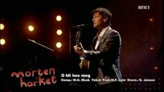 Morten Harket  O bli hos meg [upl. by Baldwin]