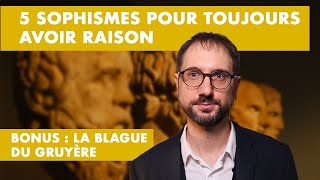 5 sophismes pour toujours avoir raison ou ne plus se faire avoir [upl. by Aihsitan]