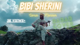 Bibi Sherini  Rabab Cover  Zeek Afridi  Usman Mansoor [upl. by Leirum]