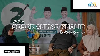 DIBALIK SOSOK AHMAD KHOLID  Calon Wakil Bupati Tegal [upl. by Amsirak443]