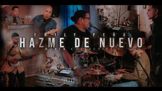 Hazme De Nuevo  Horeb Collective  Emily Peña Video Oficial [upl. by Duky272]