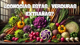 quotLas Verduras Más Exóticas Que Seguramente No Conocíasquot [upl. by Colpin]