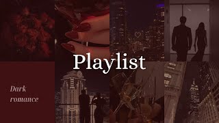 Playlist Dark Romance  Books 🖤💋🍷 [upl. by Royd]