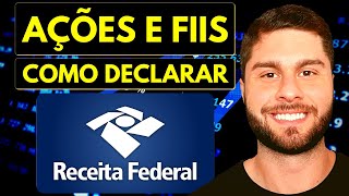 IMPOSTO DE RENDA 2022  Como Declarar Ações E FIIs No IRPF 2022  Passo A Passo Na Prática [upl. by Annabal818]