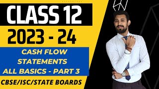 Cash Flow Statement  Financial Statement Analysis  Class 12  Accounts  Part 3 [upl. by Attenrad]