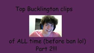 Bucklingtons top clips of all time before ban Part 2 [upl. by Trisa]