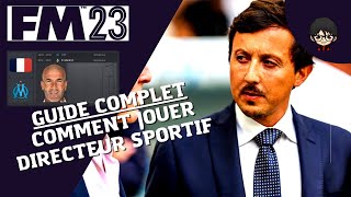 Football Manager 2023  Guide complet pour Briller en tant que Directeur Sportif [upl. by Kopple633]