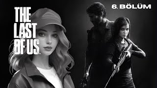 BENİMLE KAL JOEL HALLEDİCEM  THE LAST OF US PART 1 REMAKE TÜRKÇE BÖLÜM 6 joel ellie thelastofus [upl. by Raney]