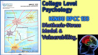 College Level Psychology IGNOU BPCC 133 DiathesisStress Model amp Vulnerability [upl. by Rehtnug500]