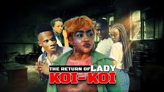 Return Of Lady Koikoi  Latest Highschool Nollywood Drama Movie 2024 [upl. by Hatfield]