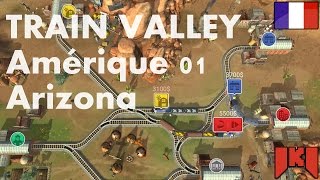 Train Valley Gameplay FR  Amérique carte 01 Arizona [upl. by Calvert478]