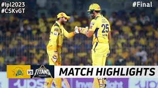 IPL 2023 CSK vs GT Final Highlights  29th May 2023  Ipl today Match Highlights [upl. by Skipton801]