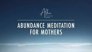 Guided Abundance Meditation for Mothers  Allie Casazza [upl. by Einaled730]