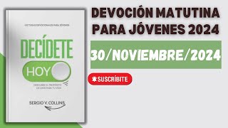 Devoción Matutina para Jóvenes  30 de Noviembre del 2024 [upl. by Loria]