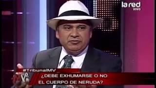 Tribunal de Mentiras Verdaderas ¿Se debe exhumar el cuerpo del poeta Pablo Neruda Parte 1 [upl. by Cyrilla]