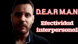 DEAR MAN efectividad interpersonal DBT Habilidades en Terapia dialéctico conductual M Linehan [upl. by Areikahs]