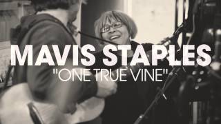 Mavis Staples  quotOne True Vinequot Full Album Stream [upl. by Sokcin]