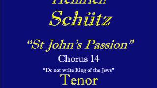 Tenor Chorus 14 St Johns Passion Schutz [upl. by Bartolomeo]