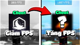 Client Boost FPS Cracked Khiến Tôi Bỏ Lunnar [upl. by Fiore]