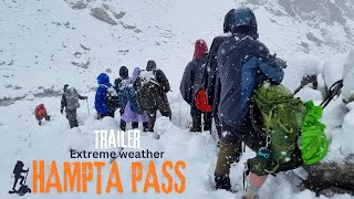 Hampta Pass Peak Summit  Snowfall At Hamptapass  Hampta Pass  Hampta Valley  Trailer [upl. by Tik]