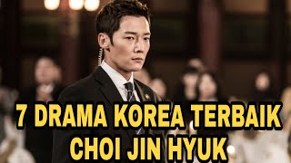 7 DRAMA KOREA TERBAIK CHOI JIN HYUK [upl. by Lock766]