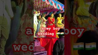 Army boy wedding program 🇮🇳🚩 shorts program youtubeshorts [upl. by Kerri]