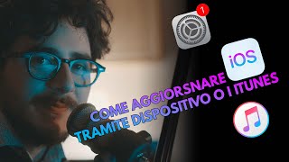 Come aggiornare IOS su iPhone o iPad sul SUL PROPRIO DISPOSITIVO in OTA o tramite iTunes 2021 ITA [upl. by Nazar]