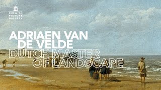 Adriaen van de Velde Dutch Master of Landscape at Dulwich Picture Gallery  Part One [upl. by Timms]