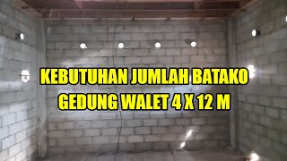 CARA MENGHITUNG KEBUTUHAN JUMLAH BATAKO GEDUNG WALET 4 X 12  PART 21 [upl. by Katherina]