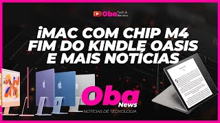 iMAC com CHIP M4 FIM DO KINDLE OASIS [upl. by Ebbarta928]