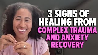 3 Signs of Healing from Complex Trauma and Anxiety Recovery ✨ Rachelle McCloud LCSW [upl. by Marcus]