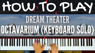 How To Play  Octavarium  Dream Theater Keyboard Solo [upl. by Eirollam]