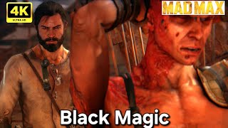 Black Magic  Mad Max  Part 7  Full Gameplay Walkthrough  bosses 4k  PC  Missions [upl. by Kannry447]