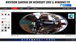 How to View Hikvision Cameras Using Microsoft Edge Browser in Legacy Mode Windows 11 [upl. by Drucill349]